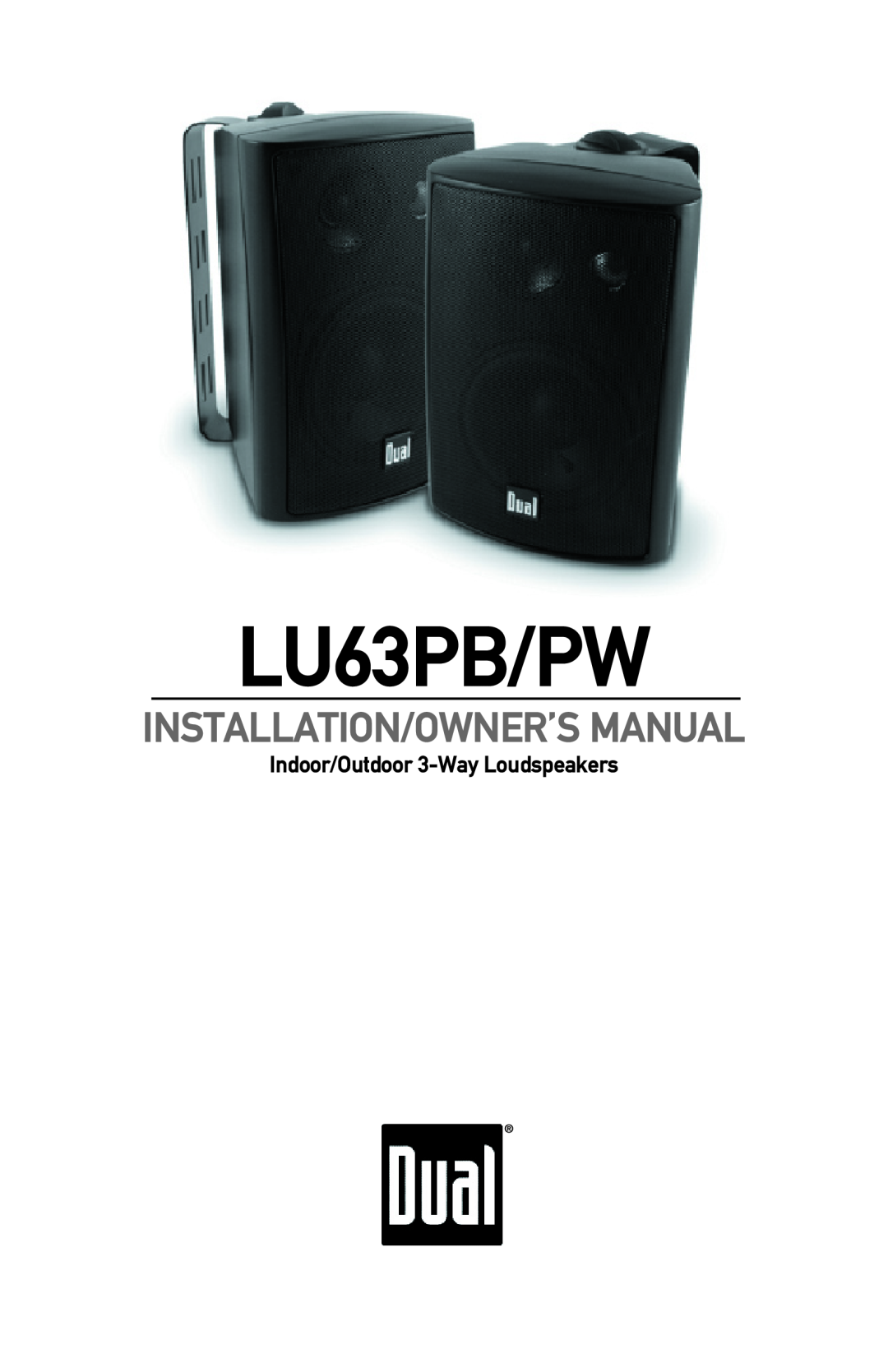 Dual LU63PB/PW owner manual Indoor/Outdoor 3-WayLoudspeakers 