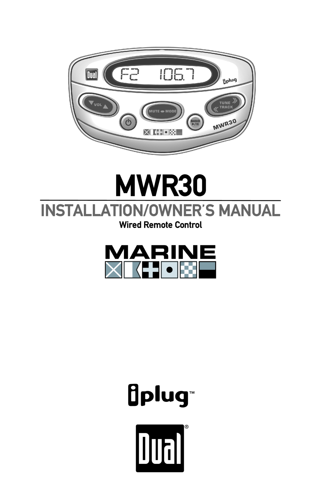 Dual MWR30 owner manual Wired Remote Control, Marine, Installation/Owner’S Manual 