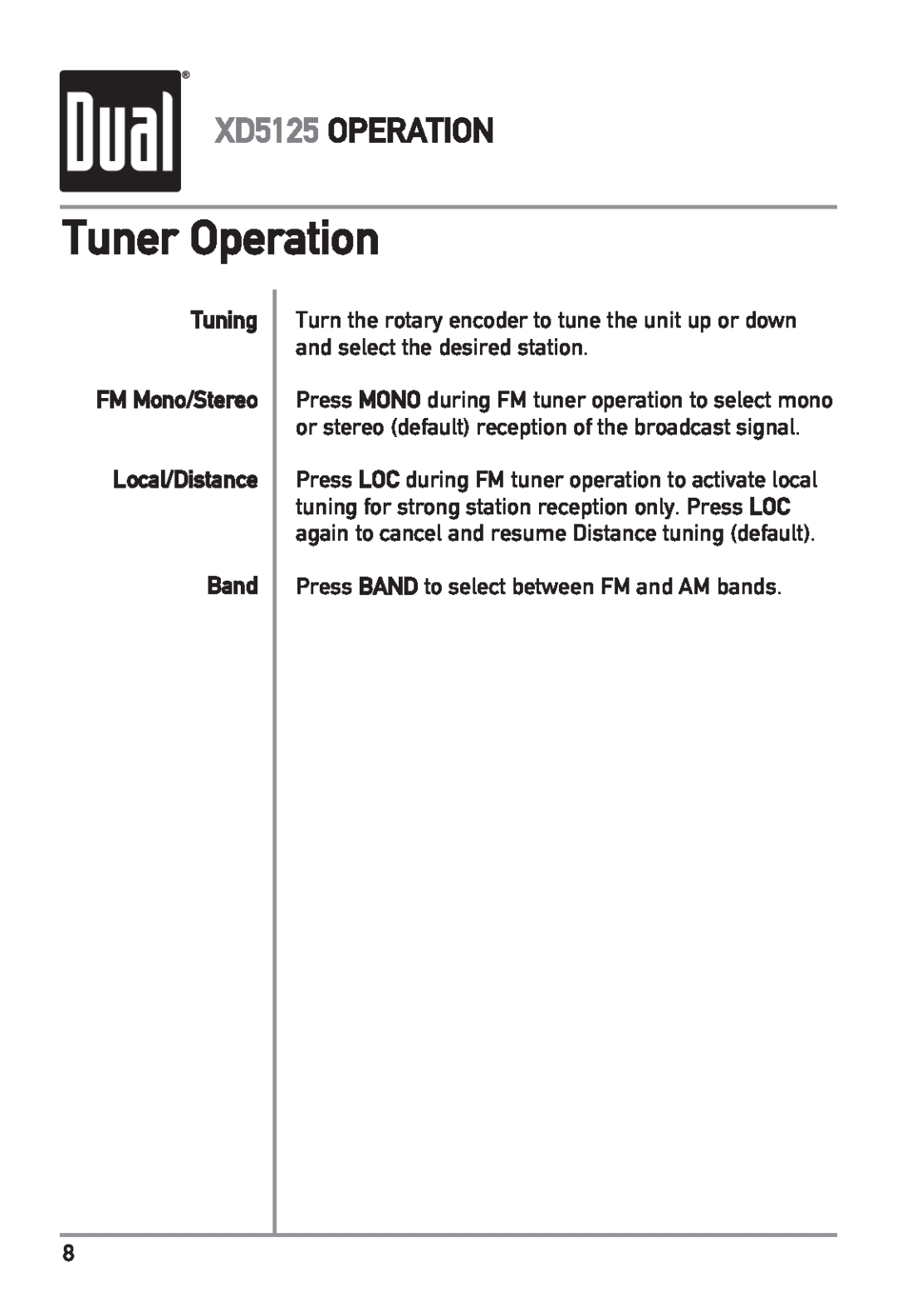 Dual owner manual Tuner Operation, XD5125 OPERATION, Tuning FM Mono/Stereo Local/Distance Band 