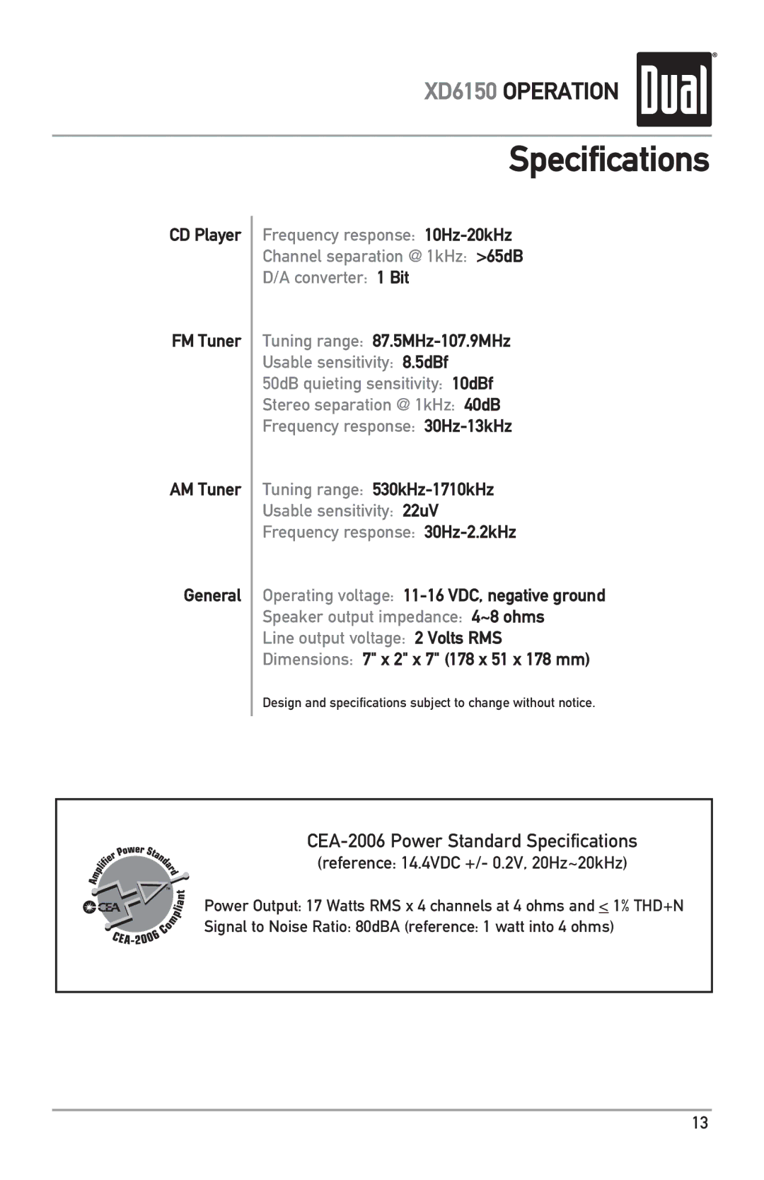 Dual XD6150 owner manual Specifications, CD Player FM Tuner AM Tuner General, Tuning range 87.5MHz-107.9MHz 