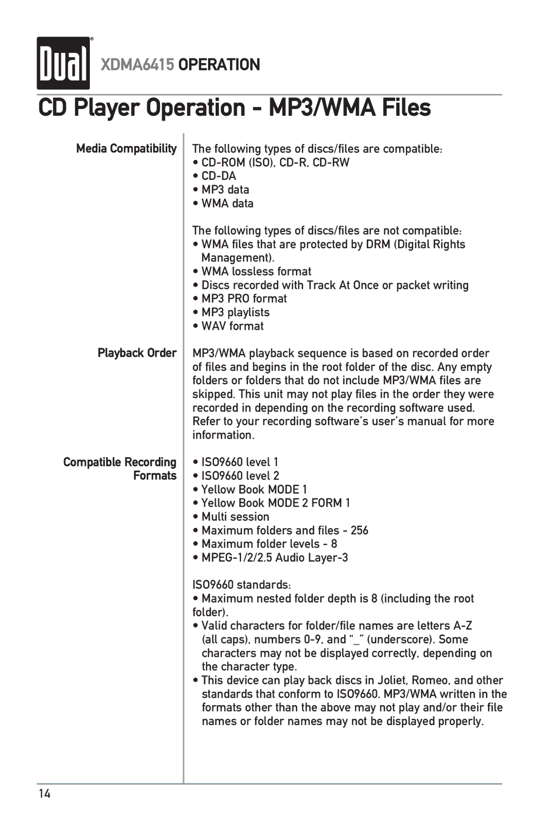 Dual XDMA6415 owner manual Media Compatibility Playback Order, Following types of discs/files are compatible 