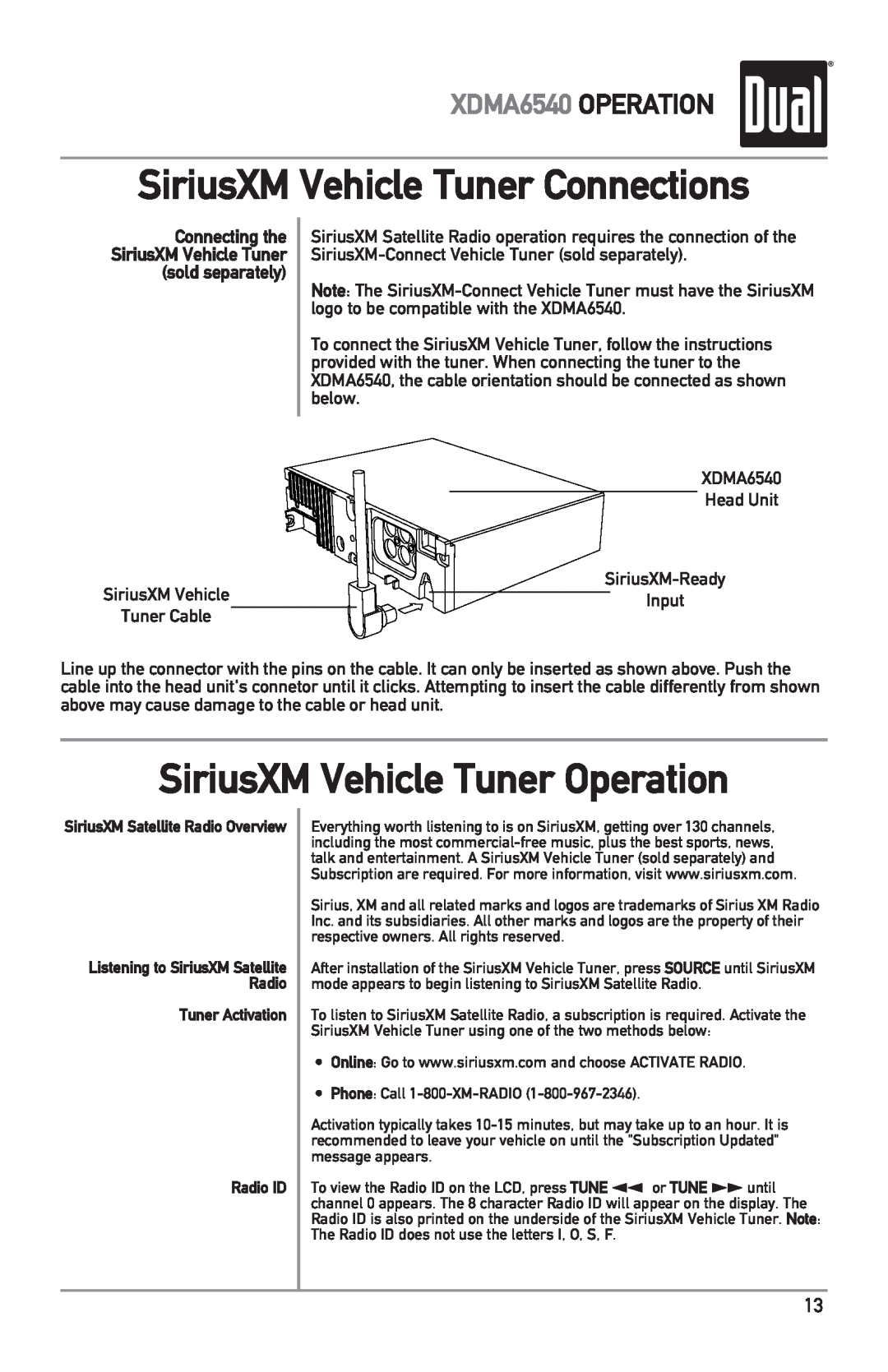 Dual SiriusXM Vehicle Tuner Connections, SiriusXM Vehicle Tuner Operation, XDMA6540 OPERATION, Connecting the 