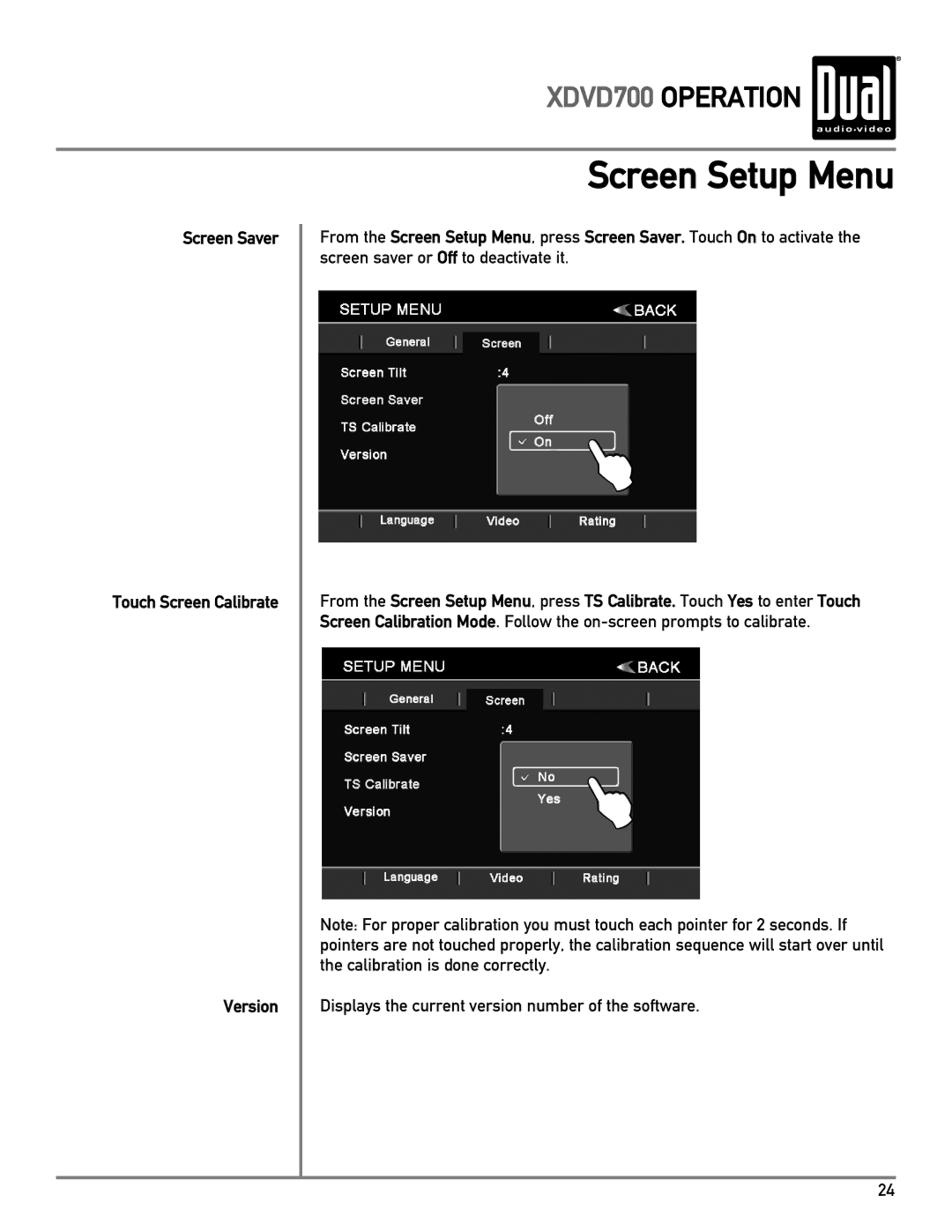 Dual XDVD700 owner manual Screen Saver Touch Screen Calibrate Version 