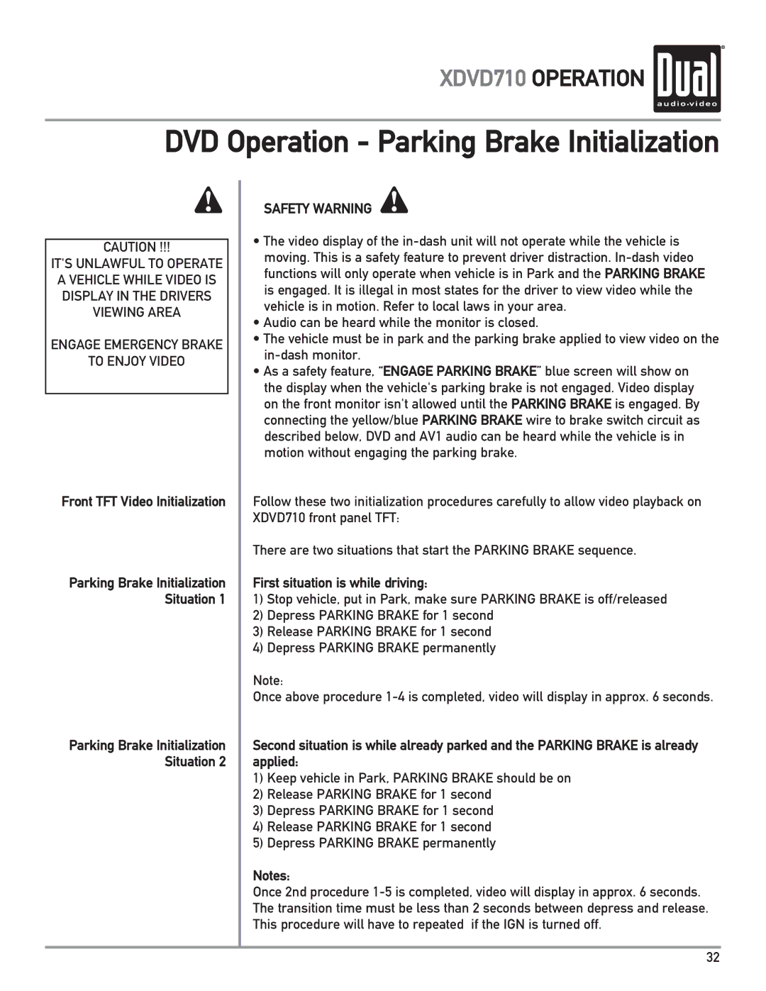 Dual XDVD710 owner manual Safety Warning, First situation is while driving 