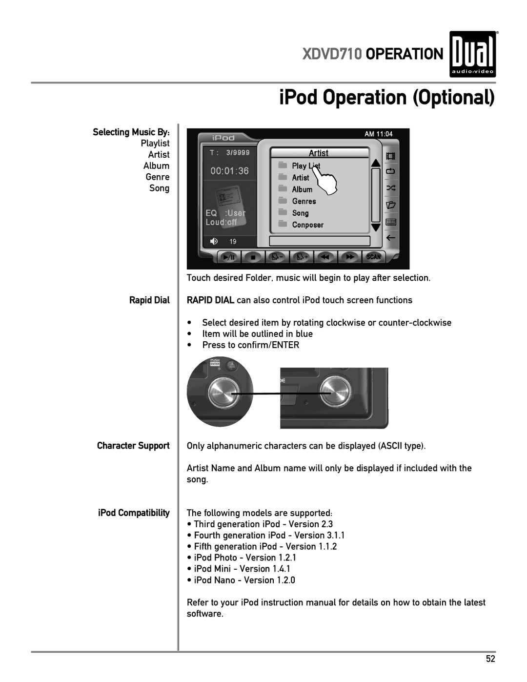 Dual XDVD710 owner manual Selecting Music By, Rapid Dial Character Support IPod Compatibility 