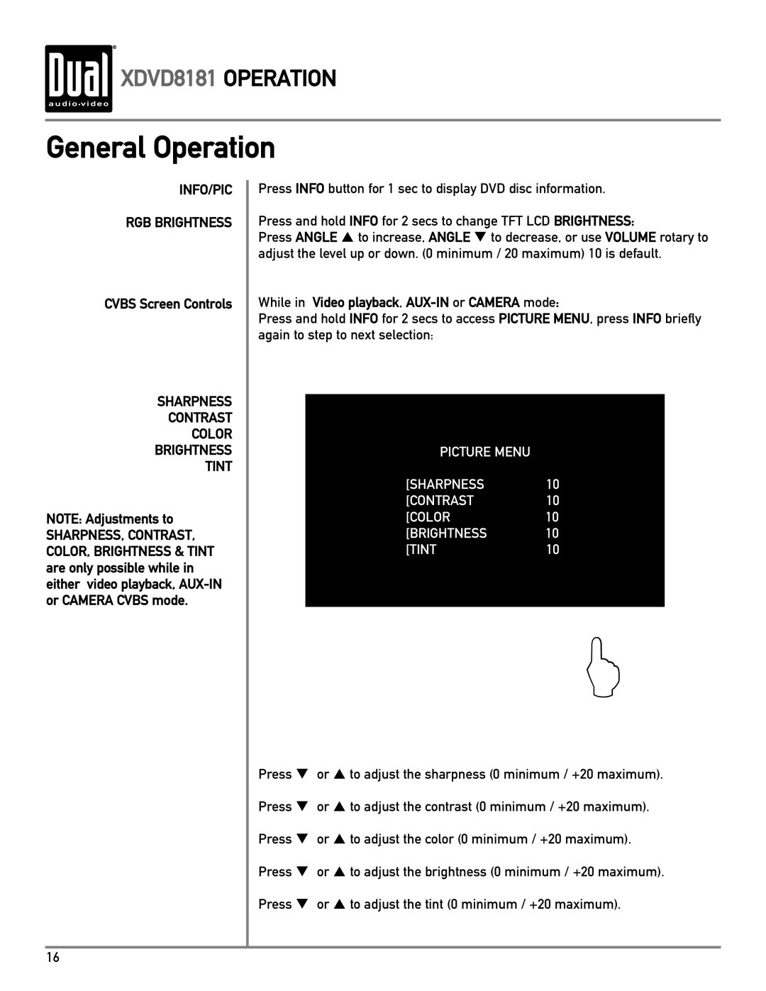 Dual XDVD8181 owner manual Cvbs Screen Controls, While in Video playback, AUX-IN or Camera mode 