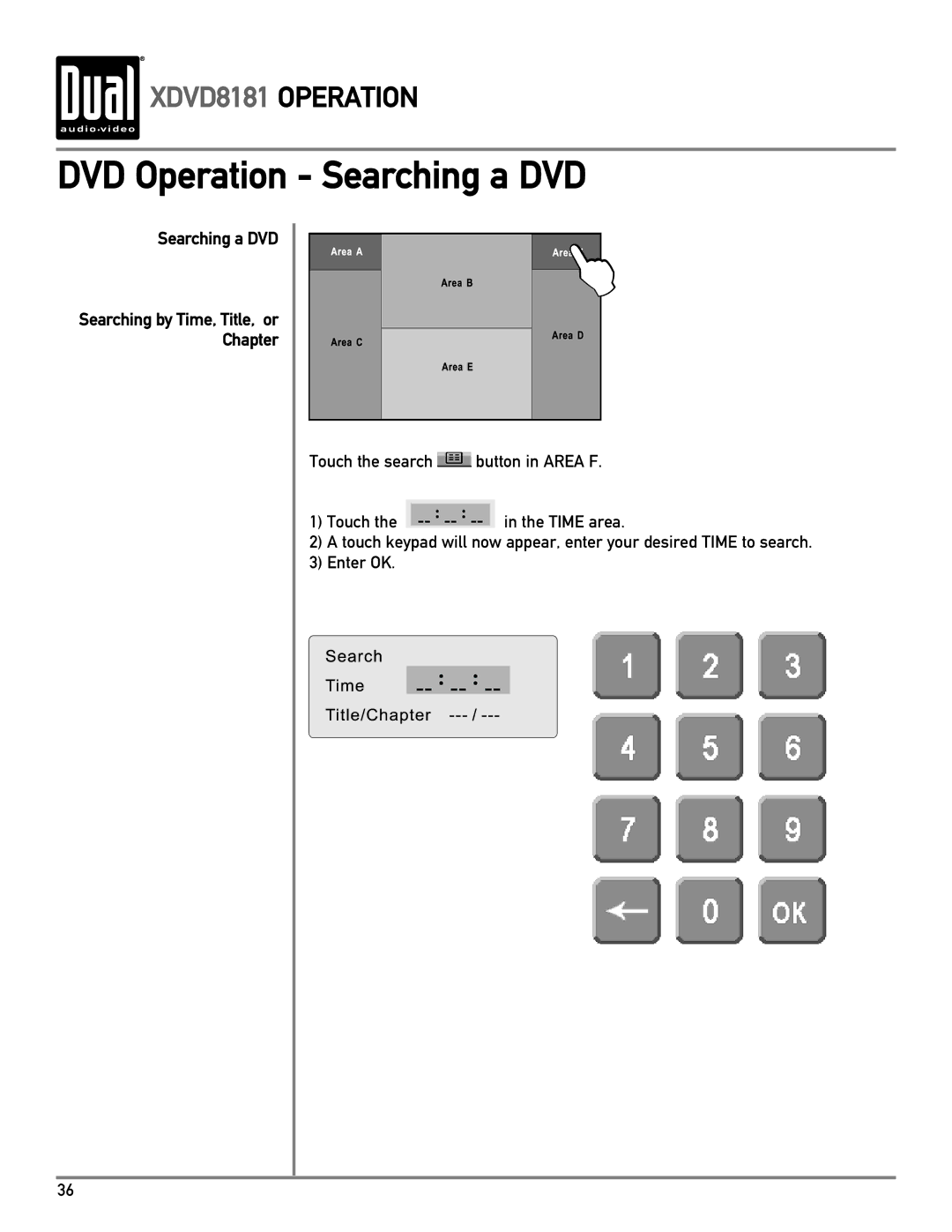 Dual XDVD8181 owner manual DVD Operation Searching a DVD, Searching a DVD Searching by Time, Title, or Chapter 