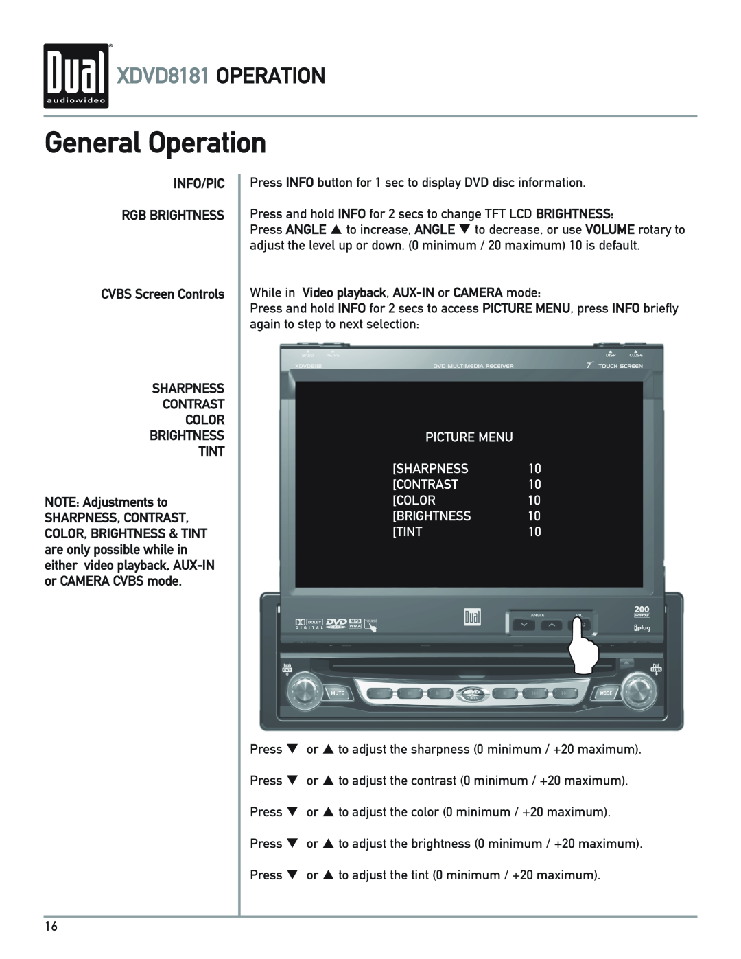 Dual General Operation, XDVD8181 OPERATION, INFO/PIC RGB BRIGHTNESS CVBS Screen Controls, NOTE Adjustments to 