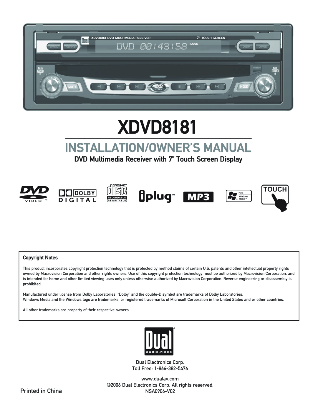 Dual XDVD8181 owner manual Touch, Copyright Notes, Dual Electronics Corp. All rights reserved, NSA0906-V02 