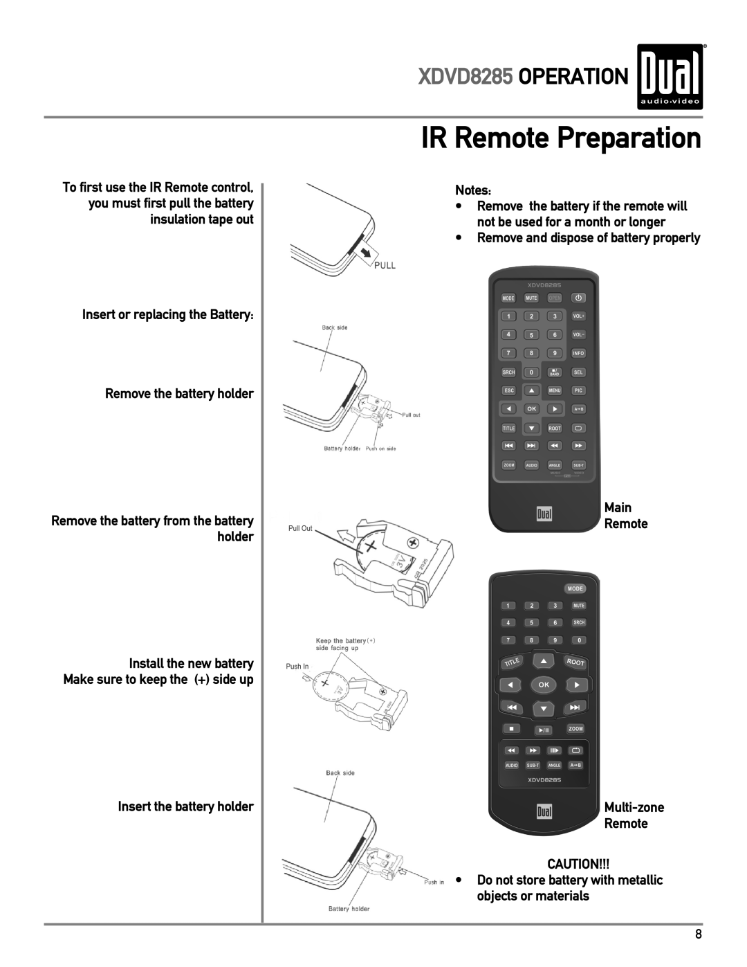 Dual XDVD8285 owner manual IR Remote Preparation, Insert the battery holder 