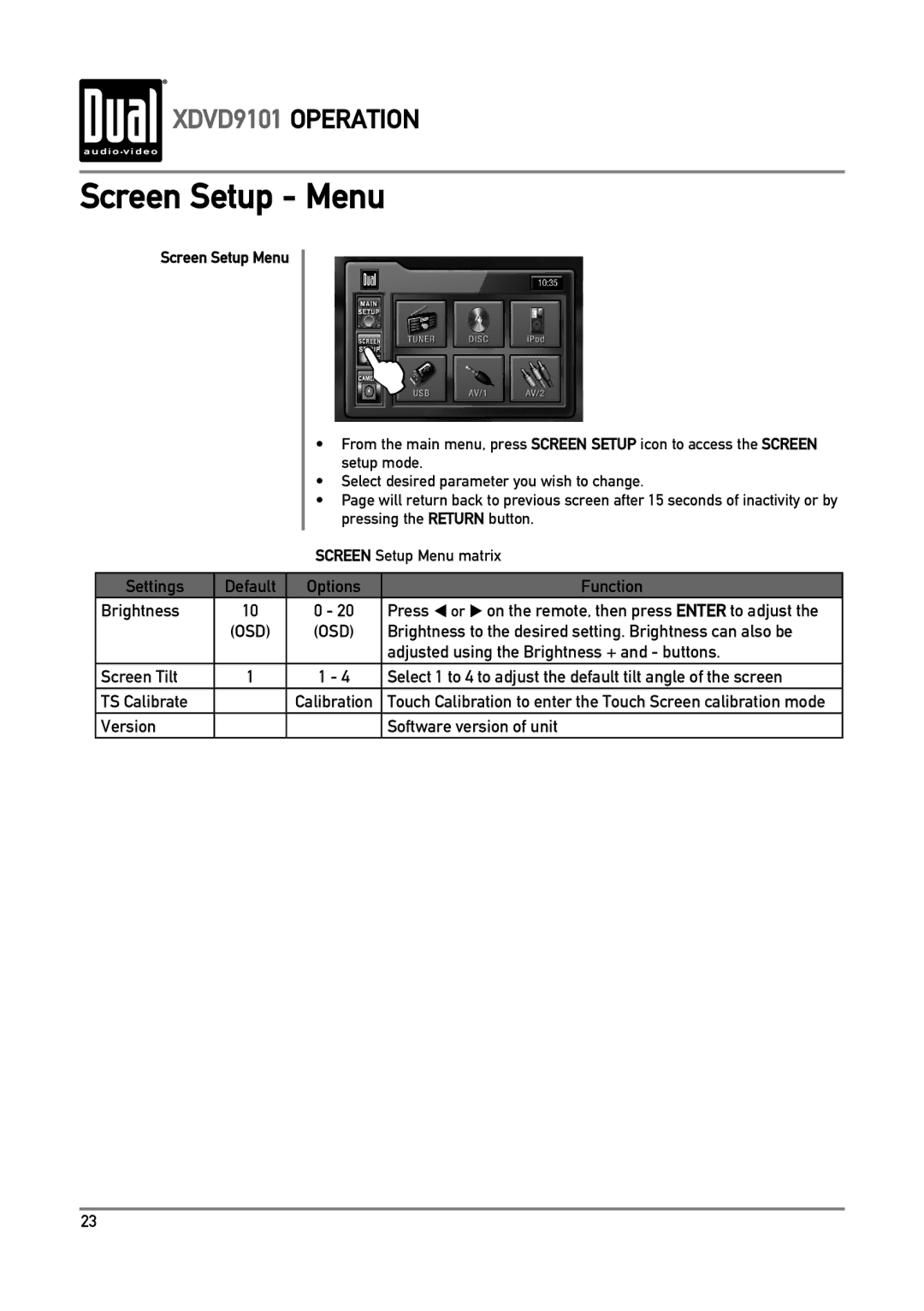 Dual XDVD9101 owner manual Screen Setup Menu, Brightness to the desired setting. Brightness can also be 