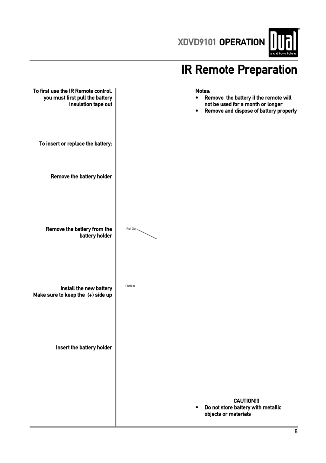 Dual XDVD9101 IR Remote Preparation, To insert or replace the battery Remove the battery holder, Insert the battery holder 