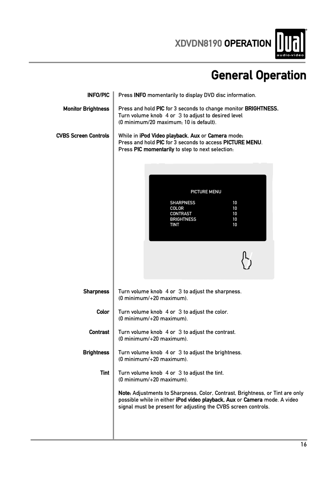 Dual XDVDN8190 Sharpness Color Contrast Brightness Tint, Press Info momentarily to display DVD disc information 