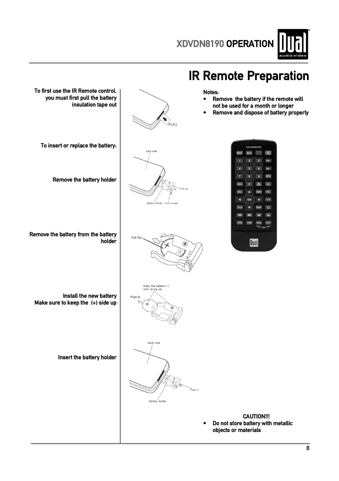 Dual IR Remote Preparation, XDVDN8190 OPERATION, To insert or replace the battery, Remove the battery holder, Notes 