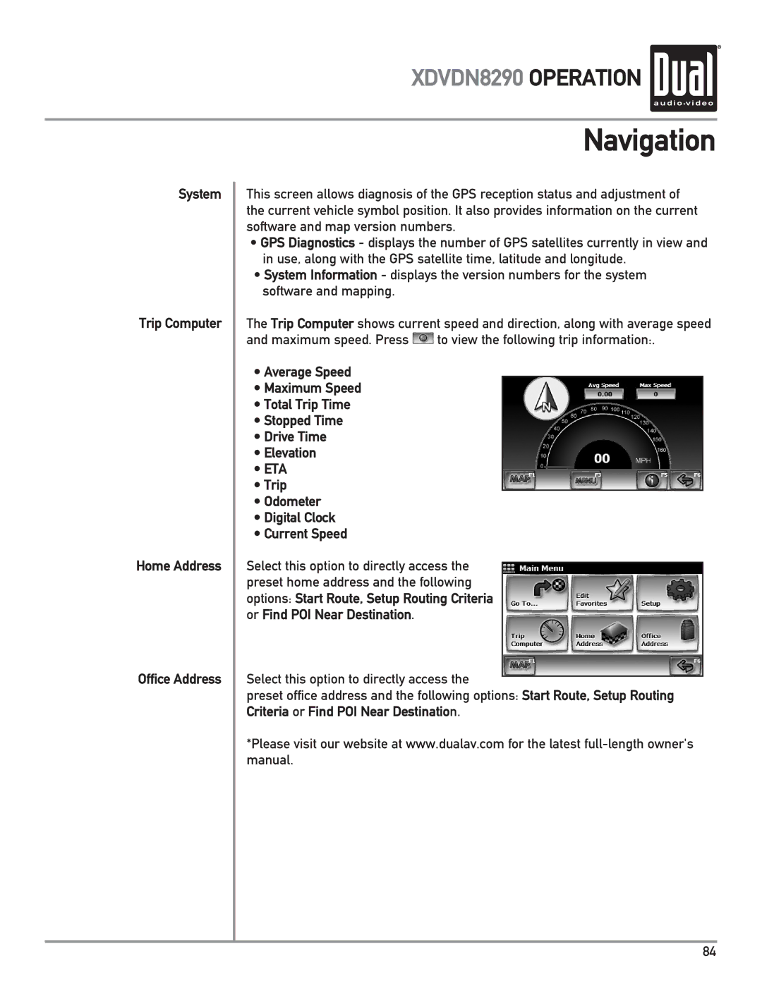 Dual XDVDN8290 owner manual System Trip Computer Home Address Office Address, Trip Odometer Digital Clock Current Speed 