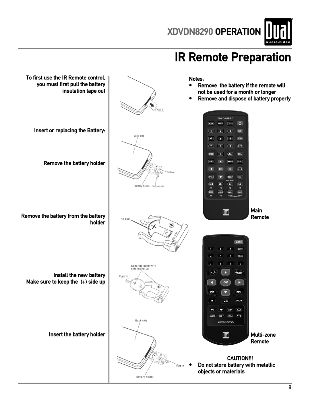 Dual XDVDN8290 owner manual IR Remote Preparation, Insert the battery holder 