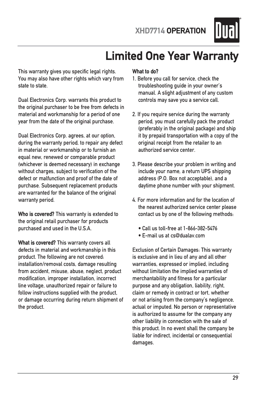 Dual XHD7714 owner manual Limited One Year Warranty, What to do?, Call us toll-free at Mail us at cs@dualav.com 