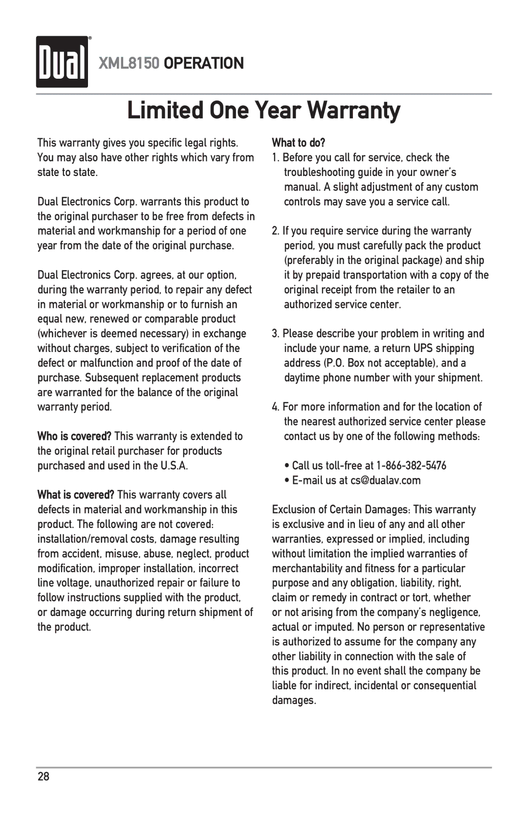 Dual XML8150 owner manual Limited One Year Warranty, What to do?, Call us toll-free at Mail us at cs@dualav.com 