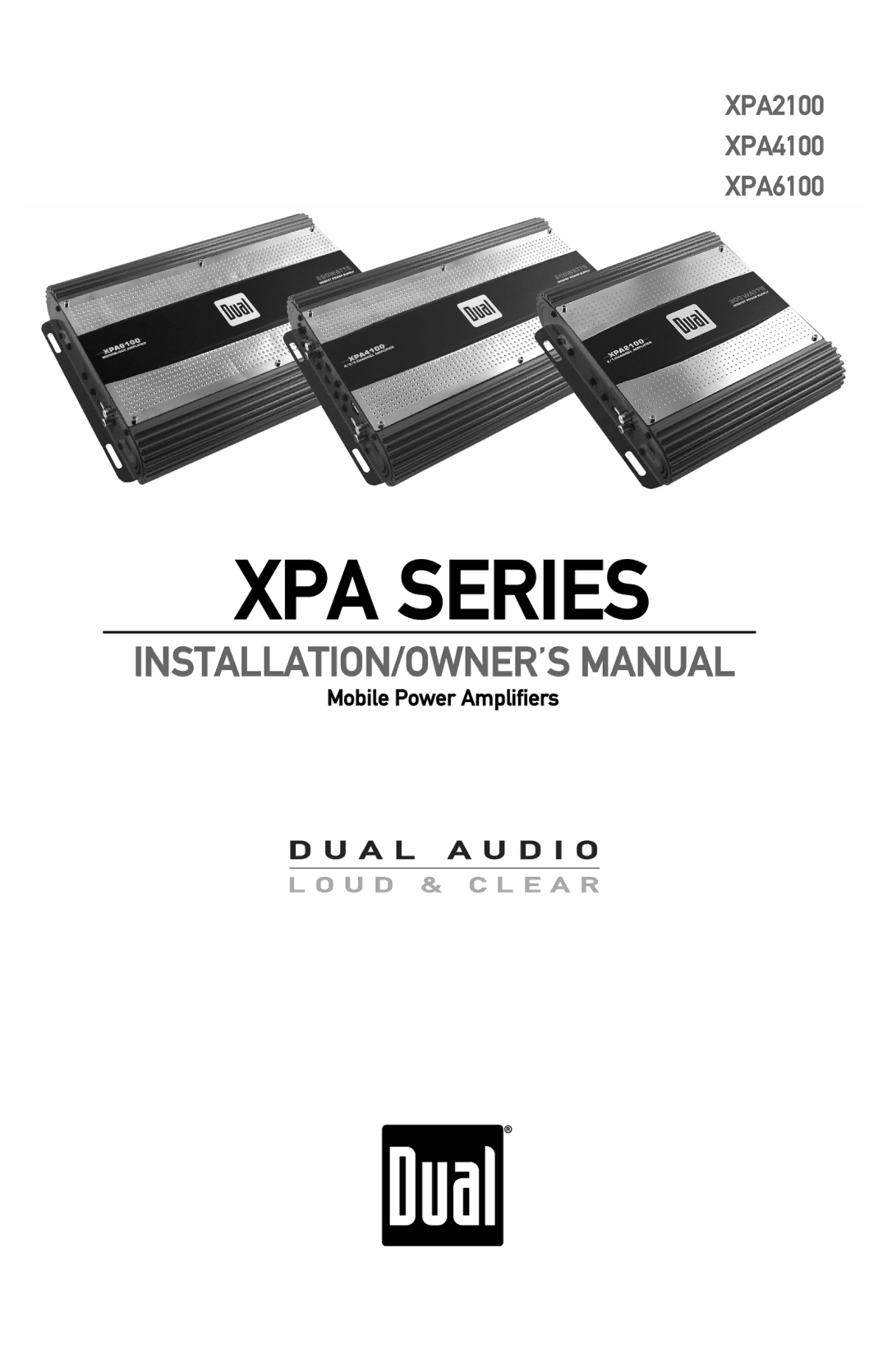 Dual XPA6100, XPA2100, XPA4100 owner manual XPA Series 