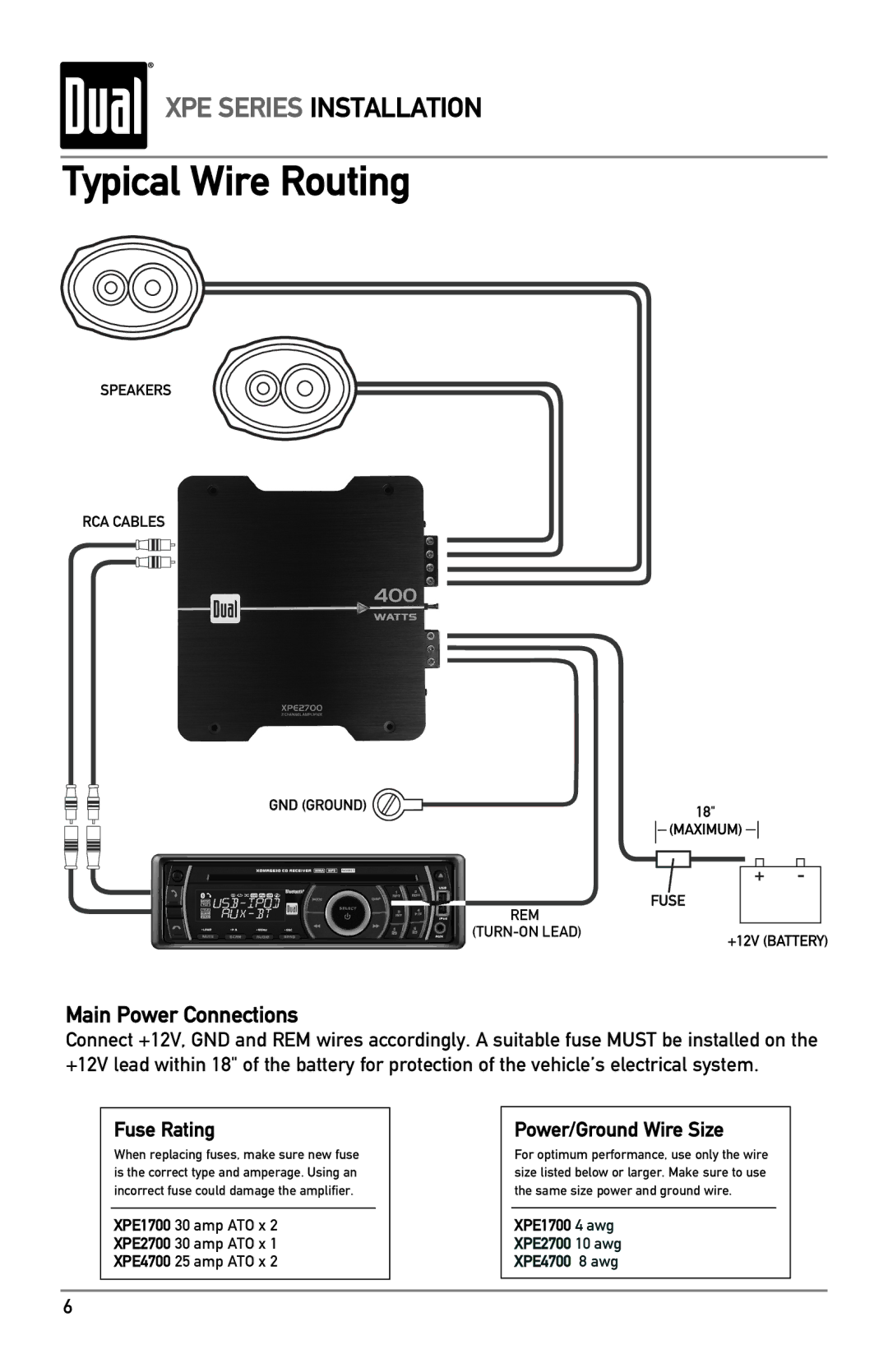 Dual XPE2700, XPE1700, XPE4700 owner manual Typical Wire Routing, Main Power Connections, Fuse Rating, Power/Ground Wire Size 