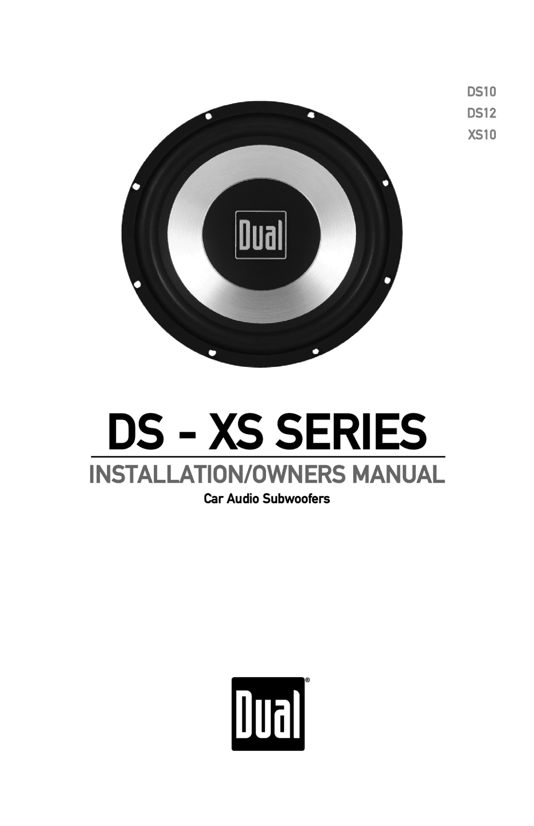 Dual DS12, XS10, DS10 owner manual DS XS Series 