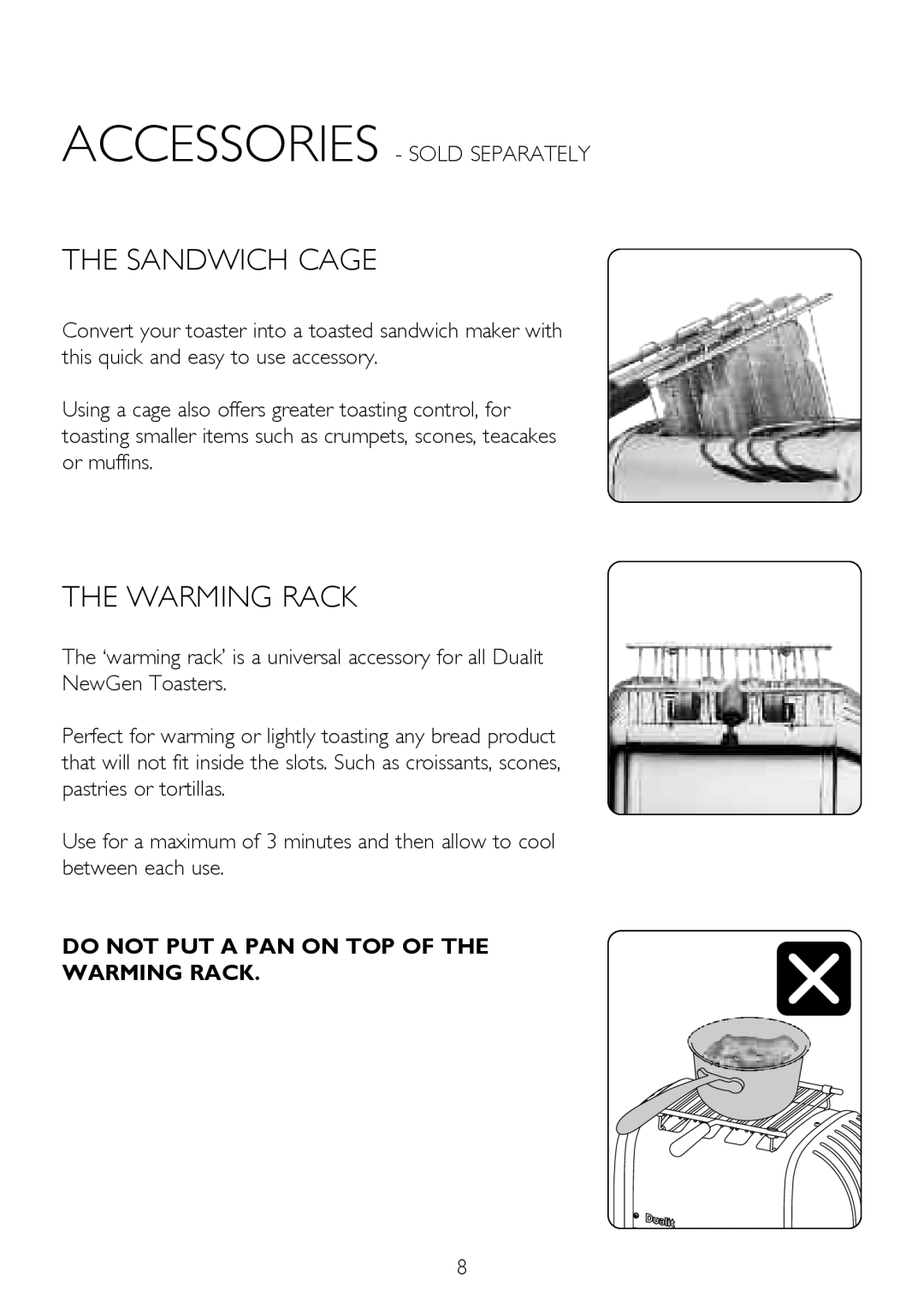 Dualit 27166, 47168, 47169, 47171, 47165 ThE SANDWICh CAGE, ThE WARMING RACK, Do not put a pan on top of the warming rack 