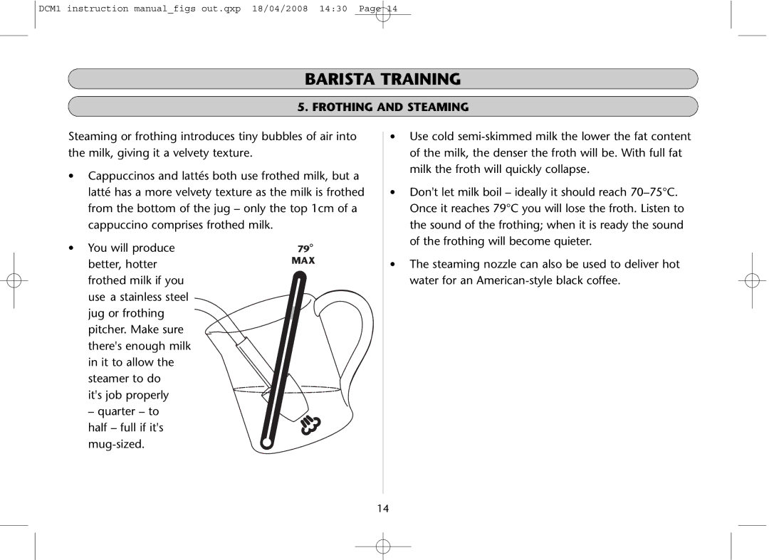 Dualit DCM1 instruction manual Frothing and Steaming 