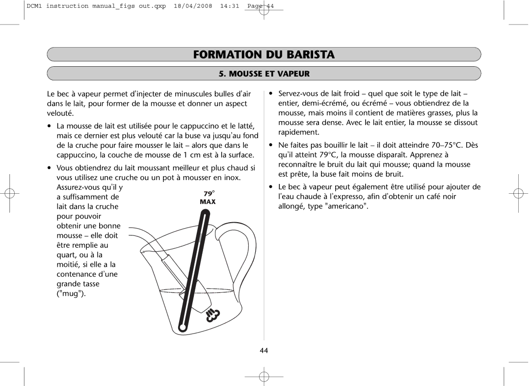 Dualit DCM1 instruction manual Mousse ET Vapeur 