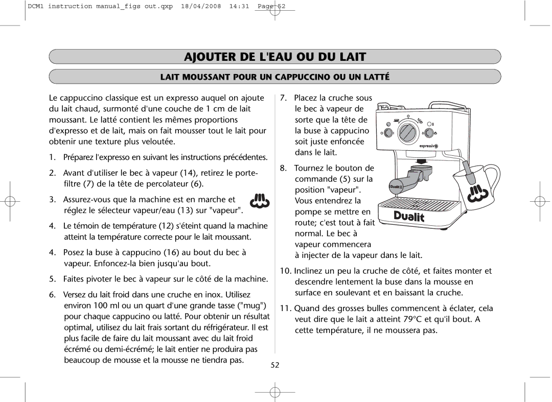 Dualit DCM1 instruction manual Ajouter DE Leau OU DU Lait, Lait Moussant Pour UN Cappuccino OU UN Latté 