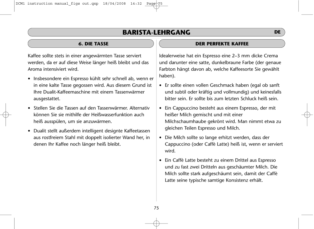 Dualit DCM1 instruction manual DIE Tasse, DER Perfekte Kaffee 