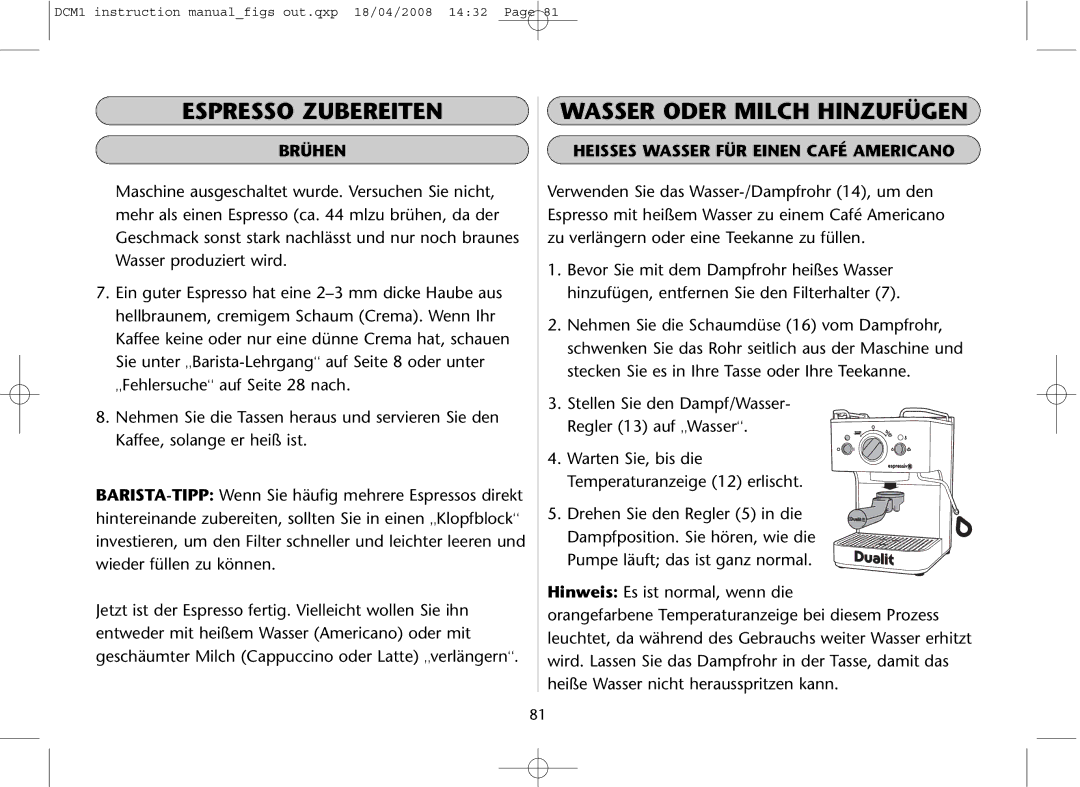 Dualit DCM1 instruction manual Wasser Oder Milch Hinzufügen, Heisses Wasser FÜR Einen Café Americano 