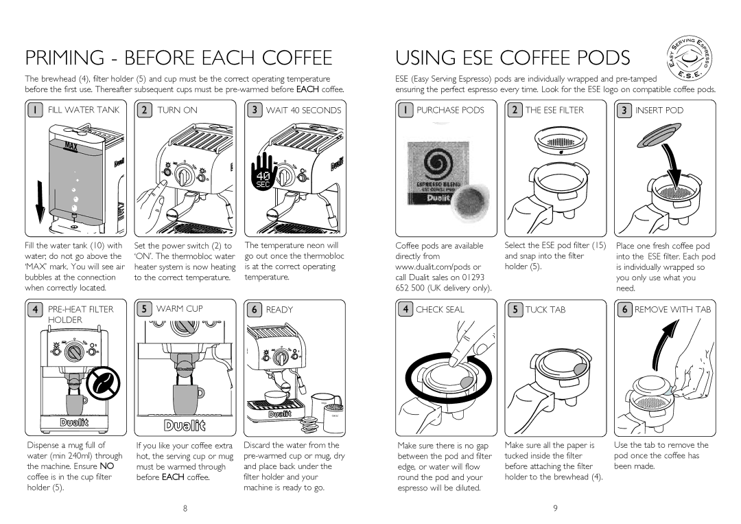 Dualit DCM2 instruction manual Priming Before Each Coffee, Using ESE Coffee Pods, Turn on Wait 40 Seconds 