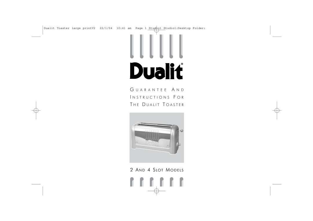 Dualit DUAL TOASTER 2 AND 4 SLOT MODELS, 46245 manual A N D 4 S L OT M O D E L S 