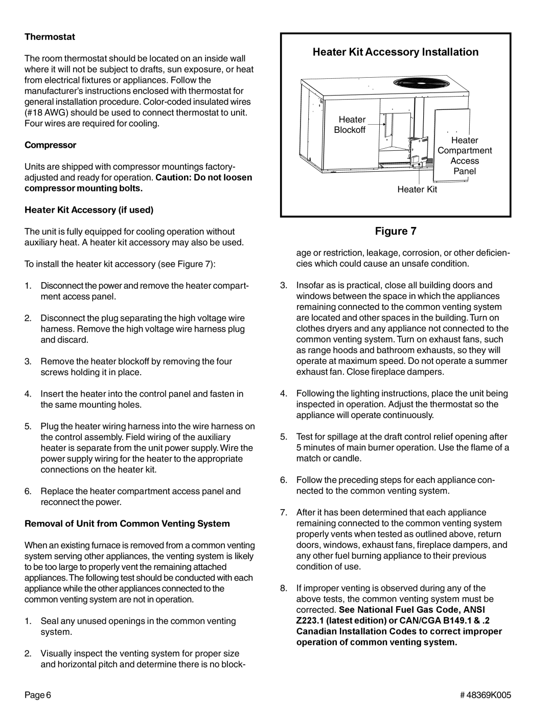 Ducane (HVAC) (2/4)SH13 warranty Heater Kit Accessory Installation, Thermostat, Compressor, Heater Kit Accessory if used 