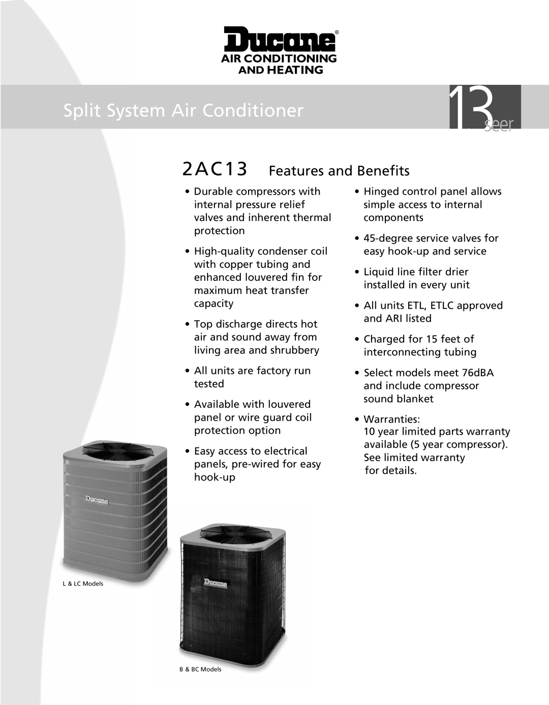 Ducane (HVAC) warranty seer, Split System Air Conditioner, 2AC13 Features and Benefits 