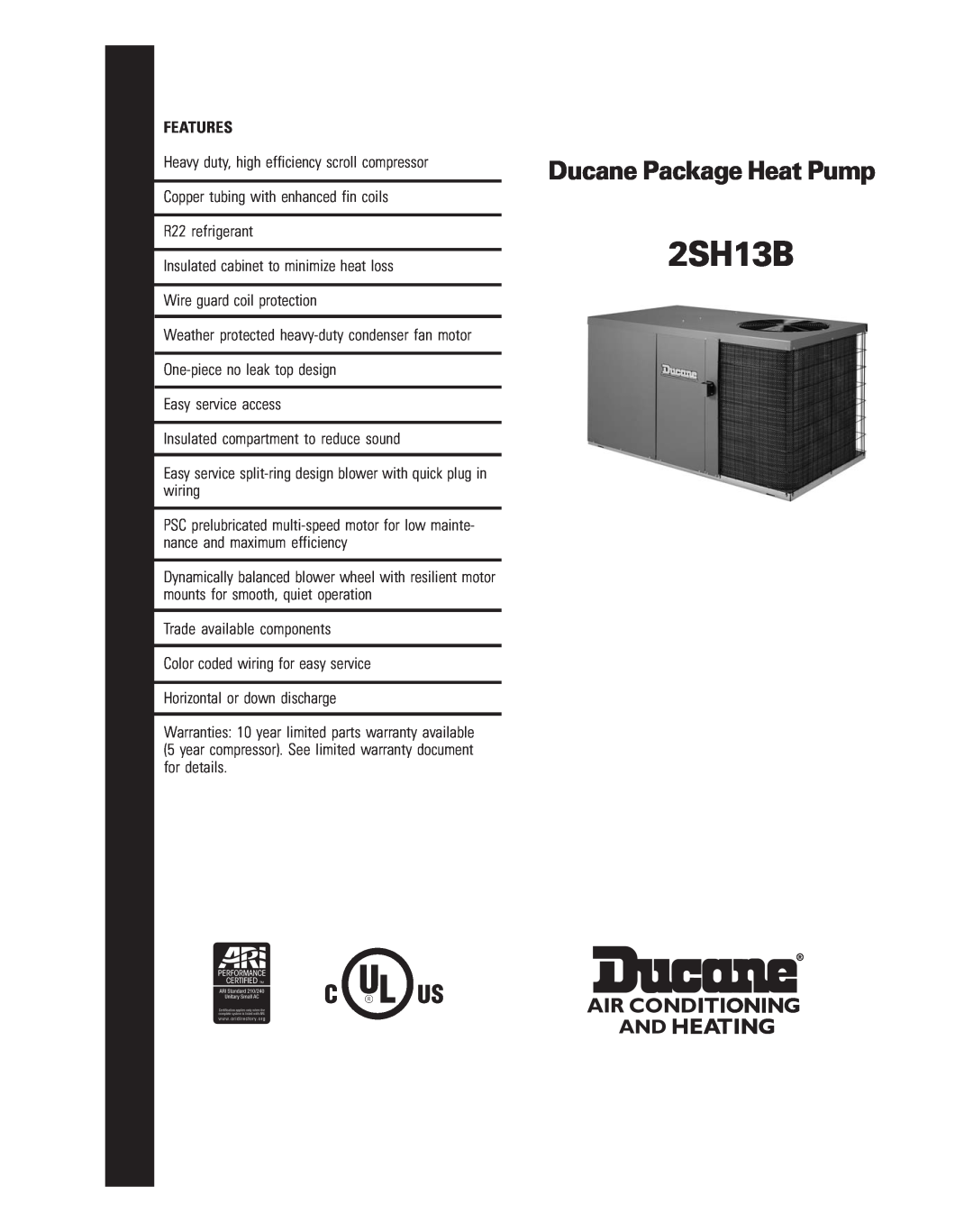Ducane (HVAC) 2SH13B warranty Ducane Package Heat Pump, Features 
