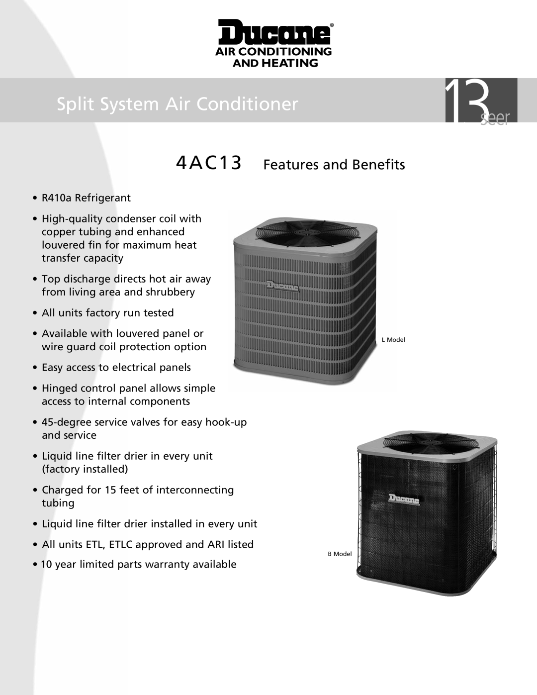 Ducane (HVAC) warranty seer, Split System Air Conditioner, 4AC13 Features and Benefits 