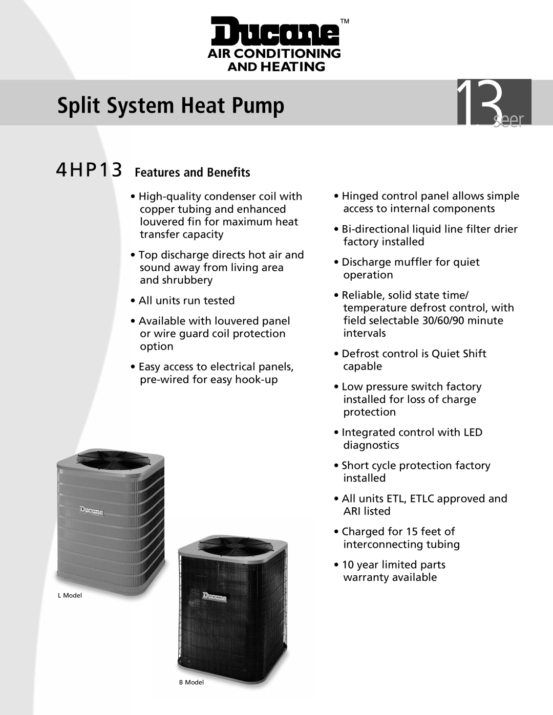 Ducane (HVAC) L warranty 13seer, Split System Heat Pump, 4hp13 Features and Benefits 