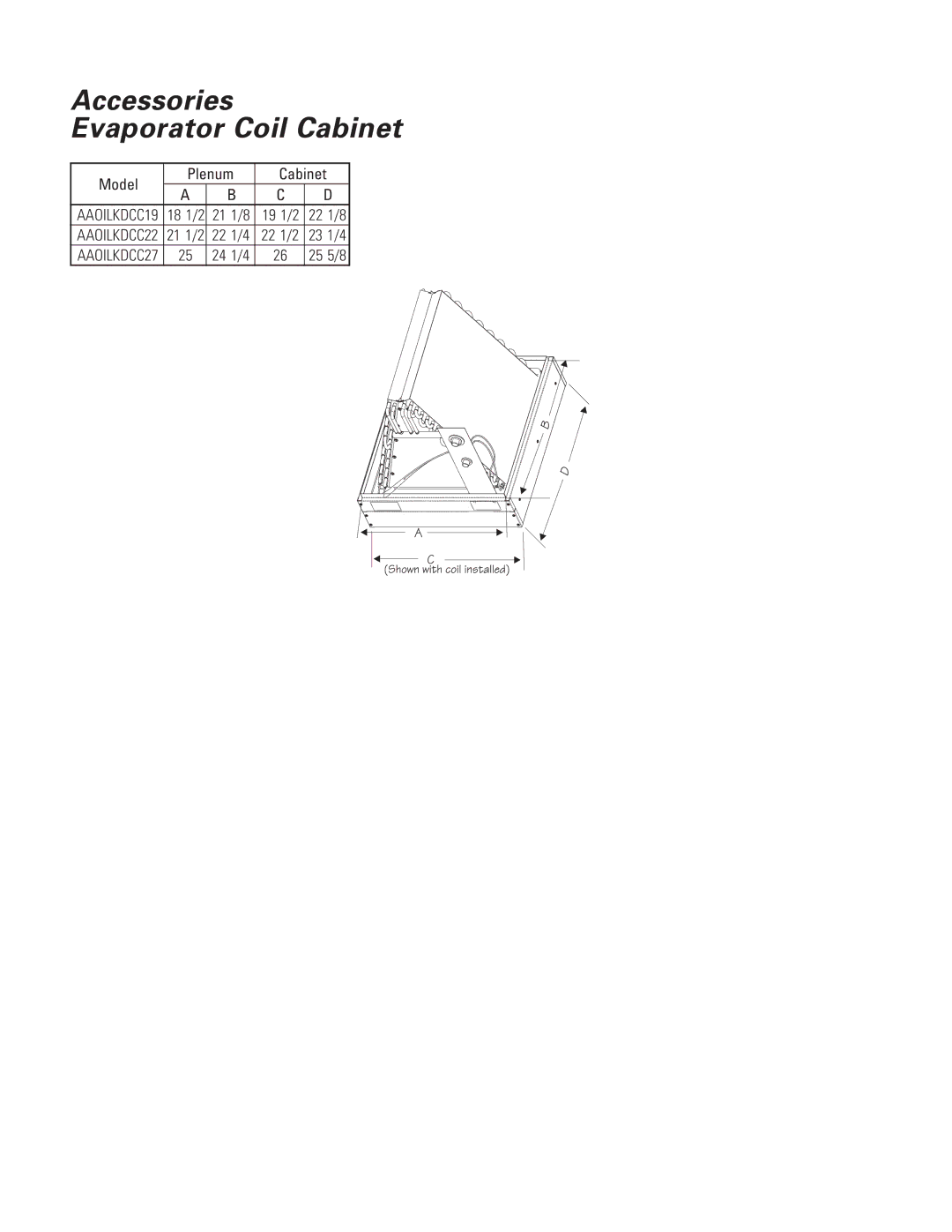 Ducane (HVAC) RLUF80C warranty Accessories Evaporator Coil Cabinet, Model Plenum Cabinet, 22 1/2, 18 1/2, 21 1/2 