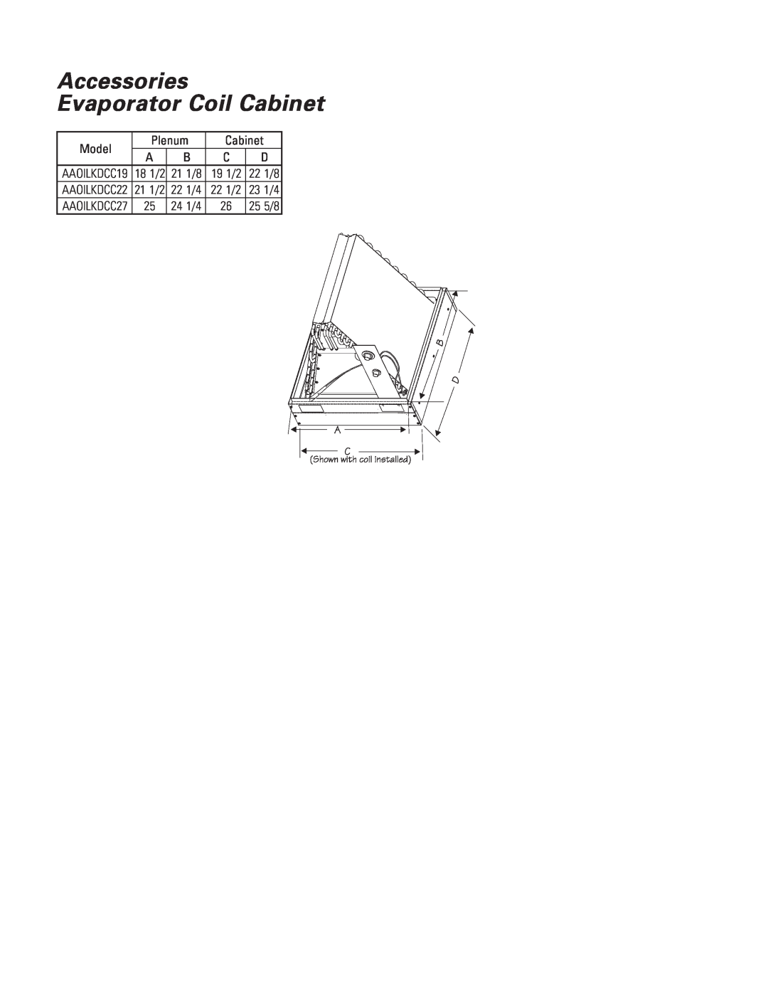 Ducane (HVAC) RLUF80C warranty Accessories Evaporator Coil Cabinet, Model, Plenum, 19 1/2, 22 1/2, 18 1/2, 21 1/2 
