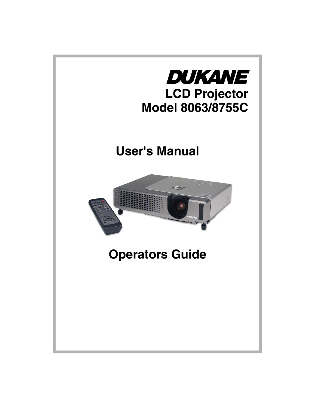 Dukane user manual LCD Projector Model 8063/8755C Operators Guide 