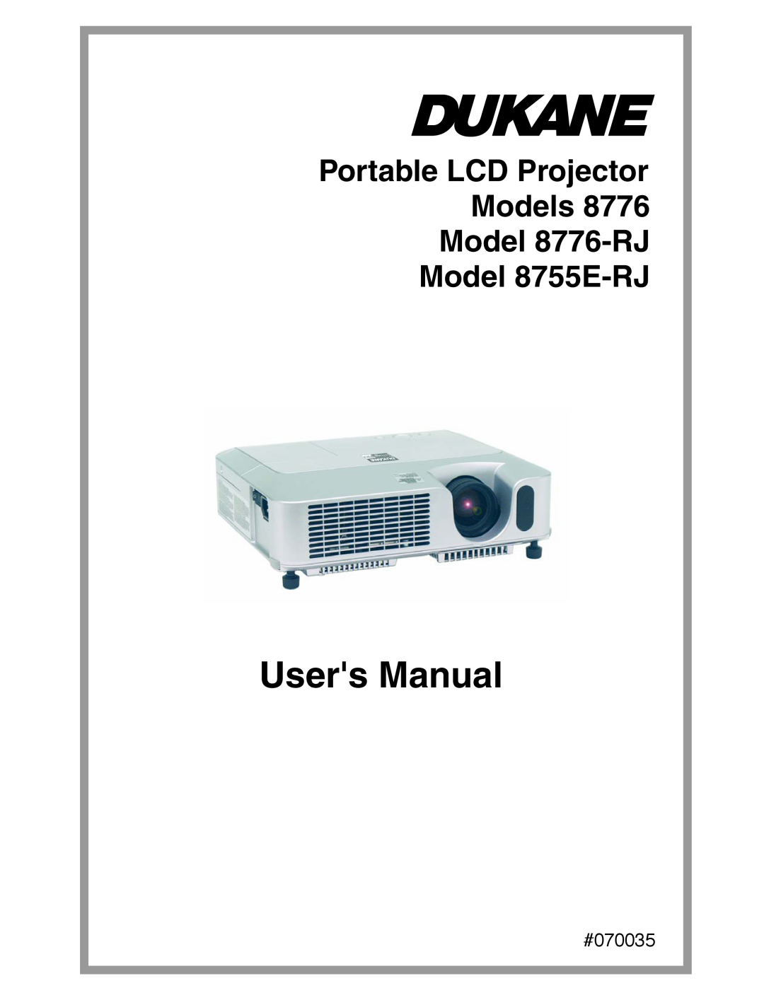 Dukane user manual Users Manual, Portable LCD Projector Models Model 8776-RJ Model 8755E-RJ, #070035 
