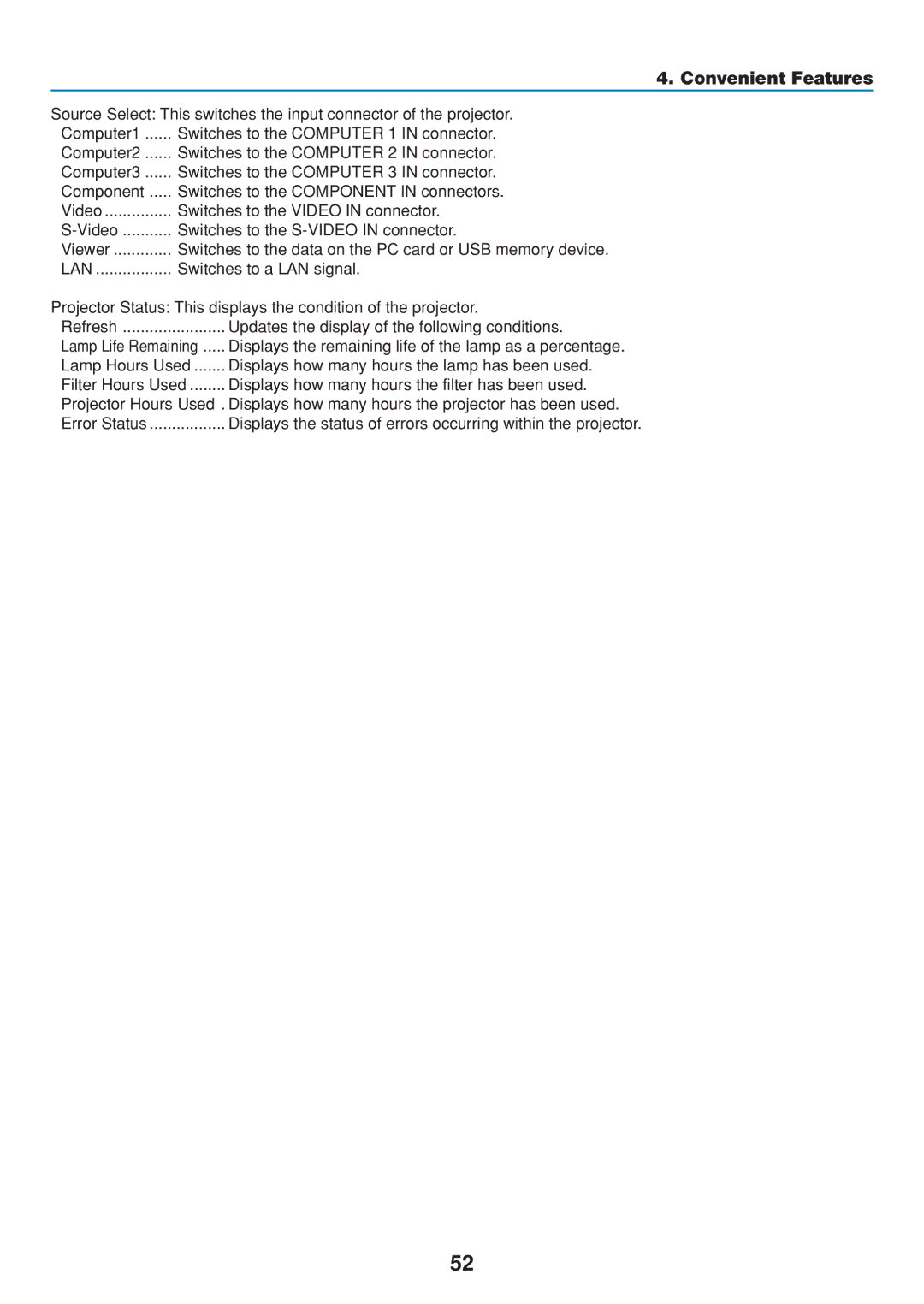 Dukane 8806 user manual Switches to a LAN signal, Refresh Updates the display of the following conditions 