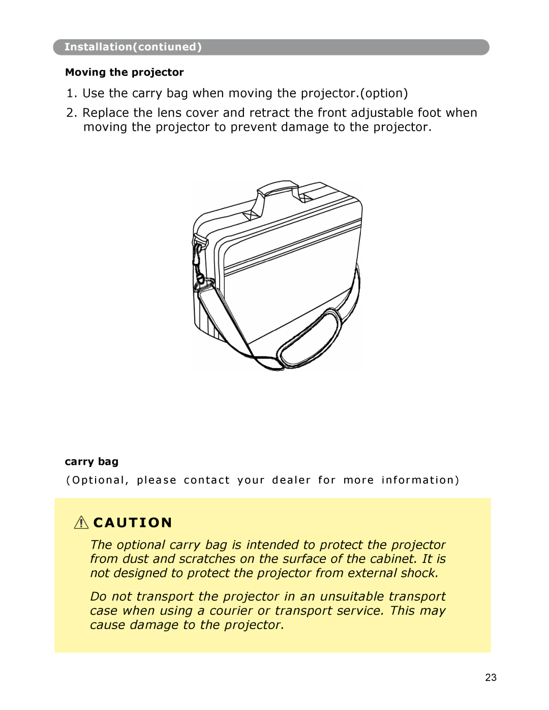 Dukane None owner manual Moving the projector, Carry bag 