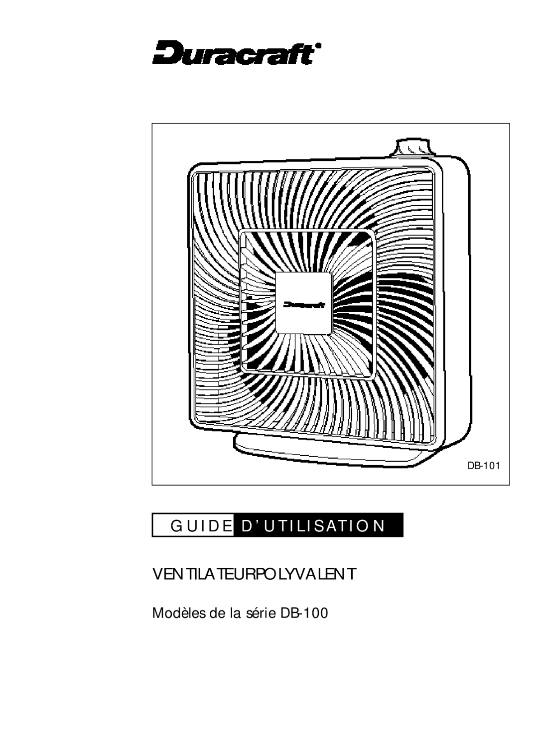 Duracraft DB-101 owner manual Ventilateurpolyvalent 