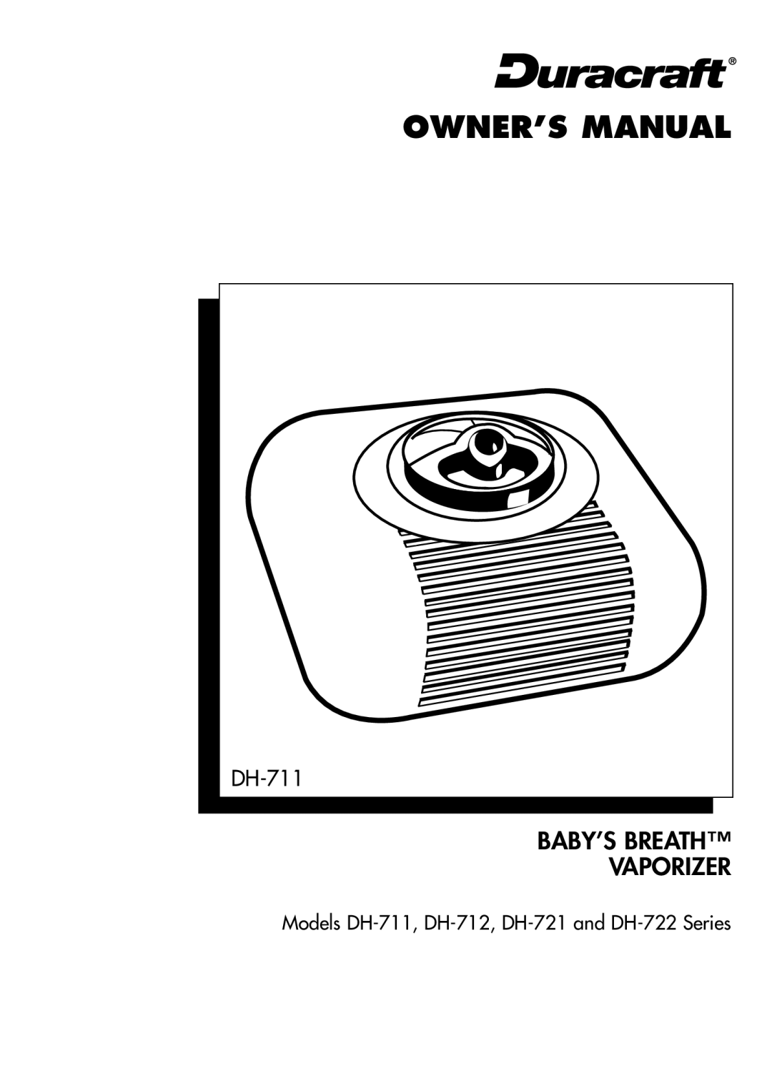 Duracraft DH-721, DH-711, DH-712, DH-722 owner manual BABY’S Breath 