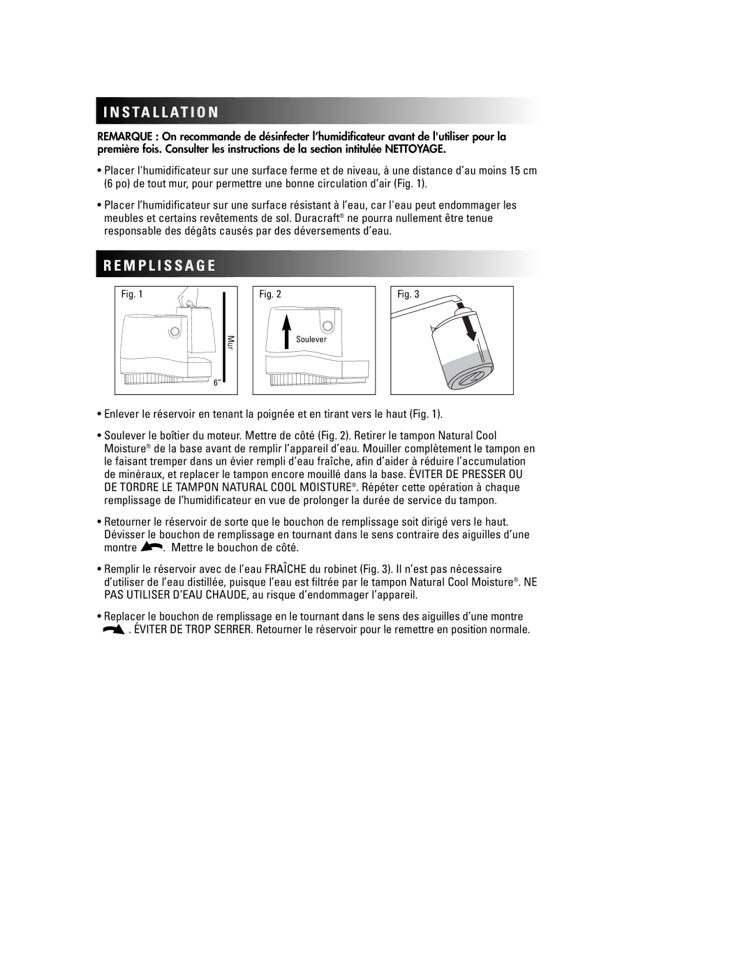 Duracraft DH-890 owner manual S T a L L a T I O N, Montre . Mettre le bouchon de côté 