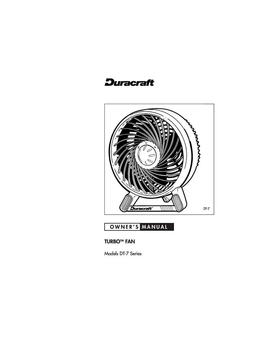 Duracraft pmnDT-7 Series owner manual O W N E R ’ S M A N U A L Turbotm Fan, Models DT-7Series 