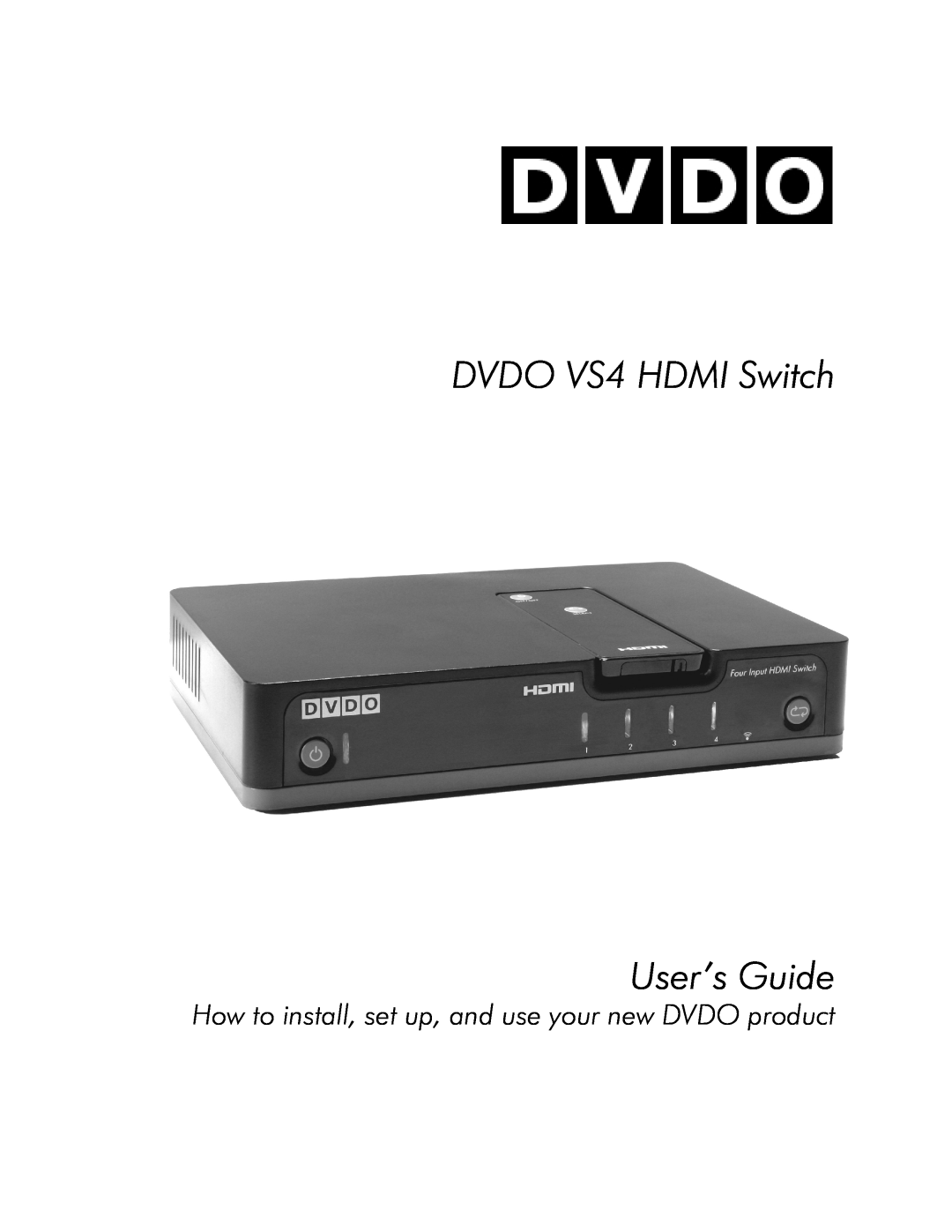 DVDO manual DVDO VS4 HDMI Switch User’s Guide, How to install, set up, and use your new DVDO product 