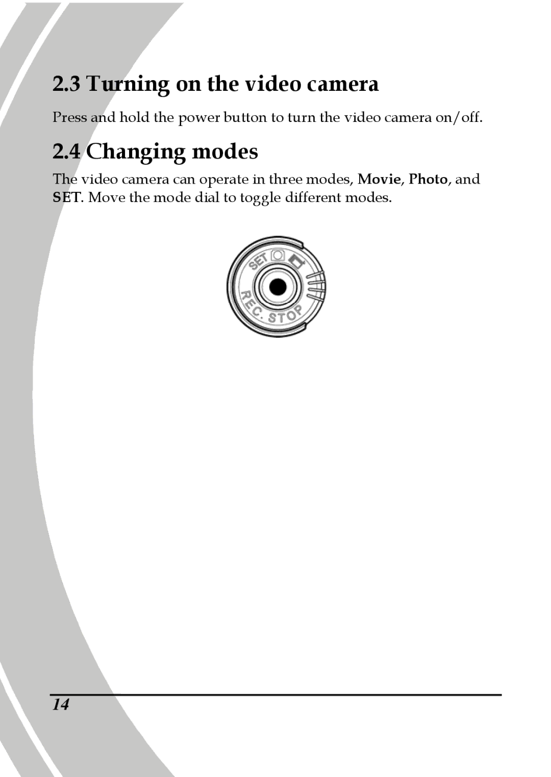 DXG Technology DXG-533V, DXG-535V manual Turning on the video camera, Changing modes 